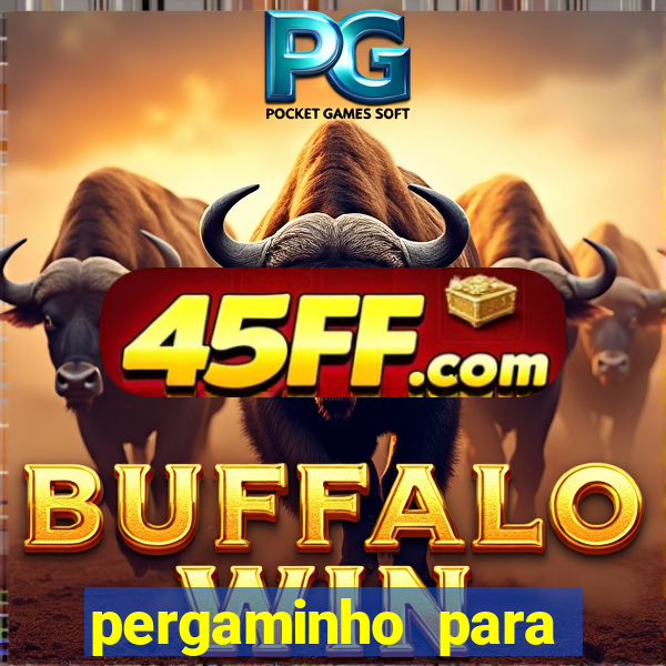 pergaminho para escrever dentro